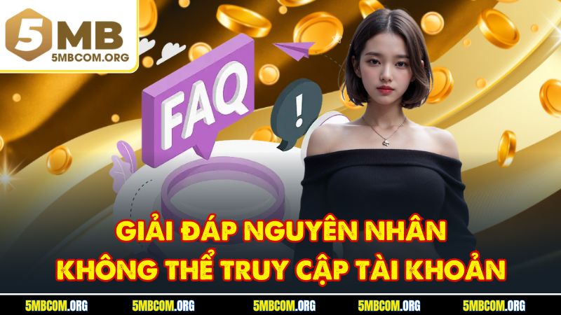 Giải đáp nguyên nhân không thể truy cập tài khoản