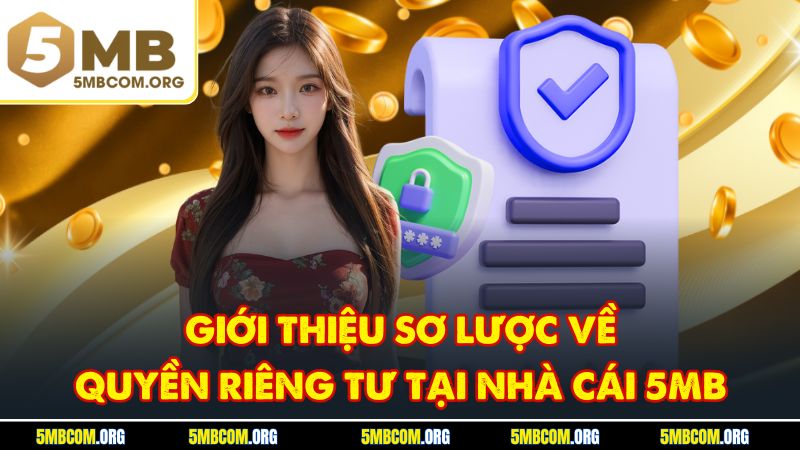 Giới thiệu sơ lược về quyền riêng tư tại nhà cái 5MB