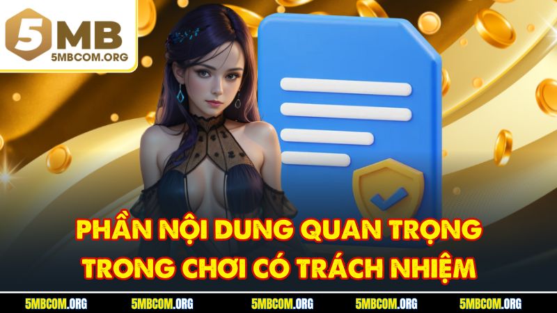 Phần nội dung quan trọng trong chơi có trách nhiệm