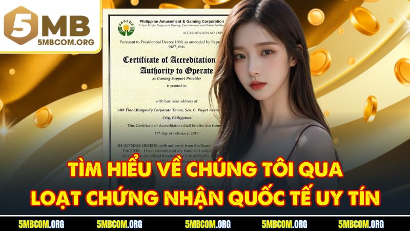 Tìm hiểu về chúng tôi qua loạt chứng nhận quốc tế uy tín